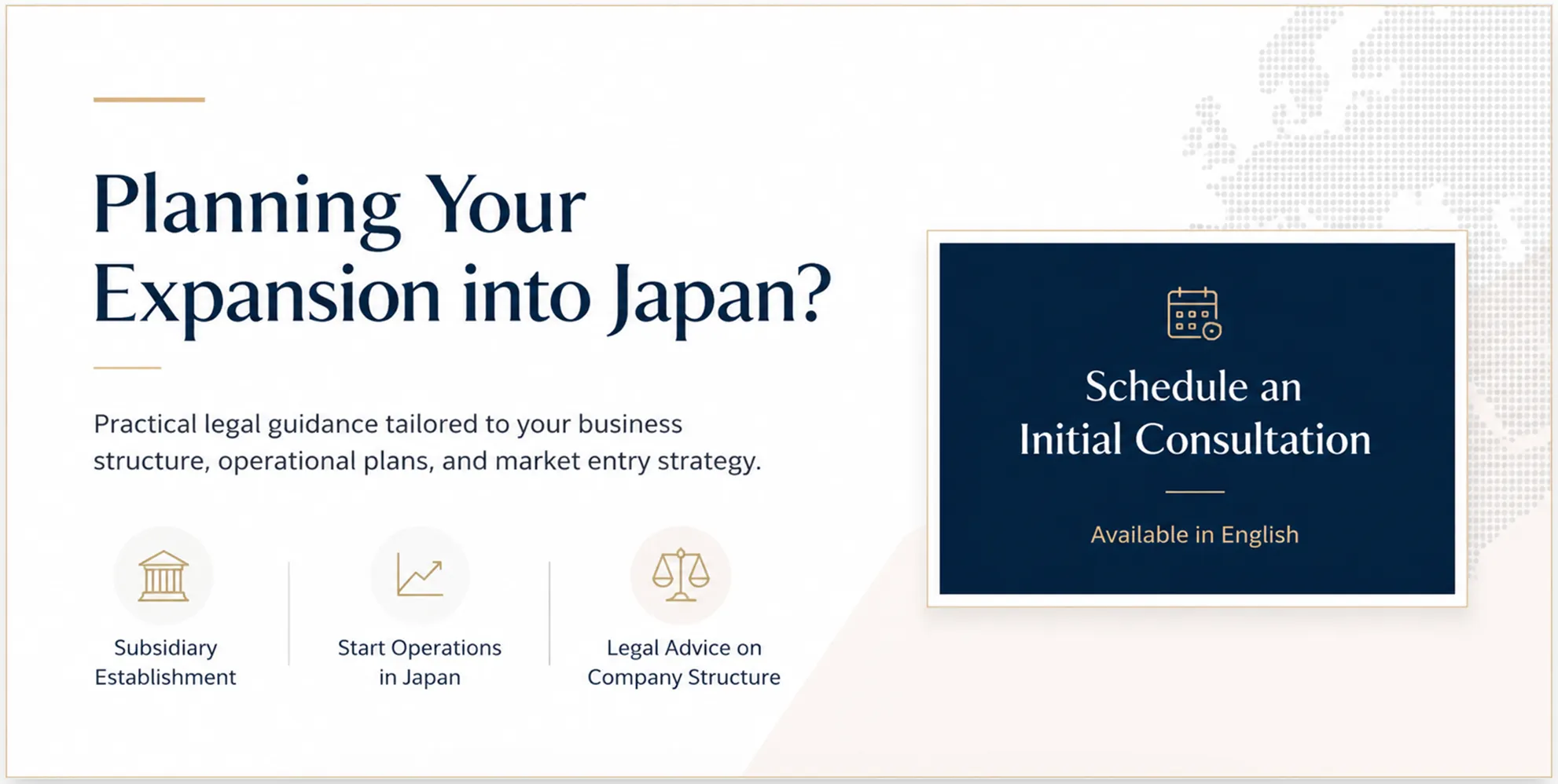 Planning Your Expansion into Japan? Schedule an Initial Consultation
